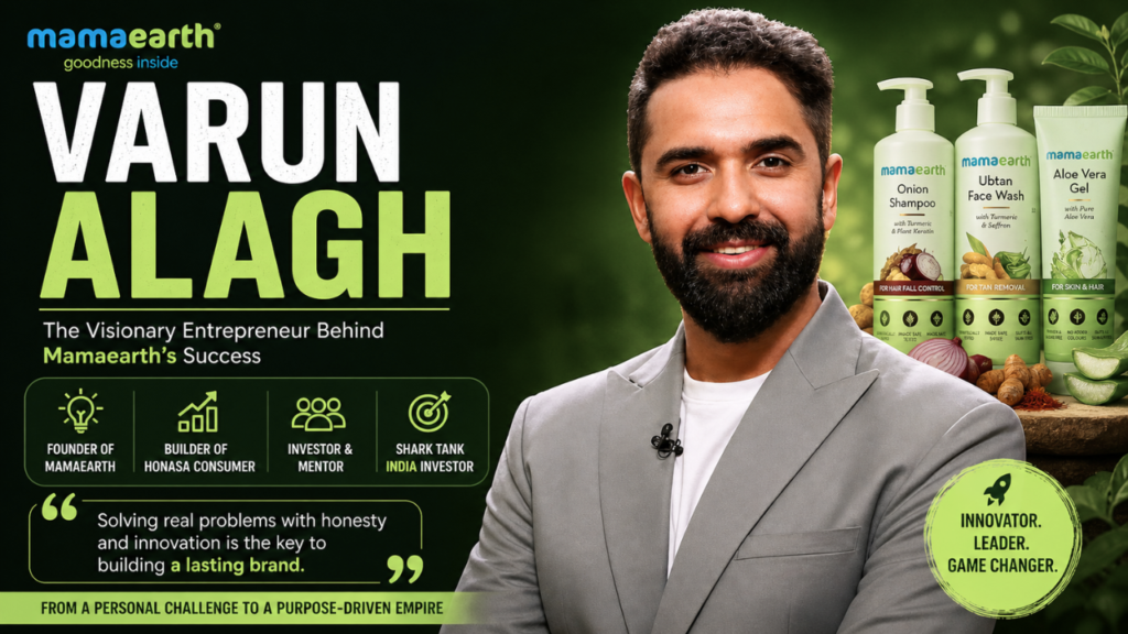 Varun Alagh founder of Mamaearth portrait with brand products and entrepreneurial highlights