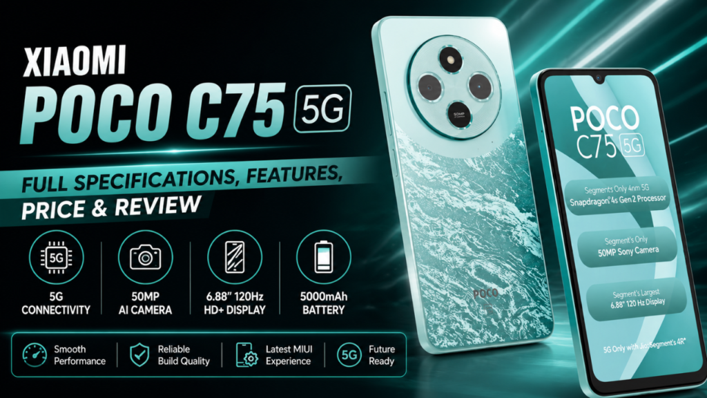 Xiaomi Poco C75 5G smartphone feature image showcasing full specifications, 5G connectivity, camera features, display, battery life, and modern design